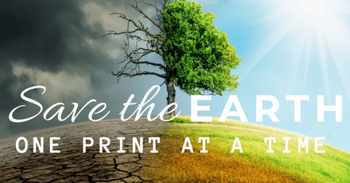 Save the earth one print at a time